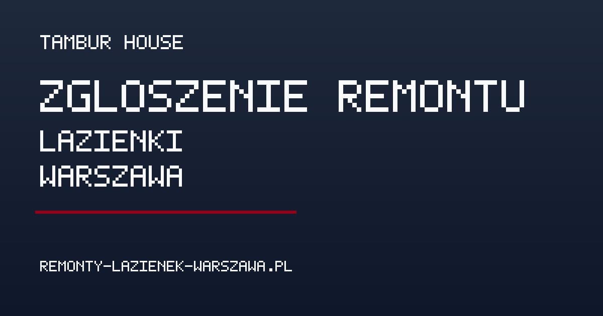 Zgłoszenie remontu łazienki w spółdzielni lub wspólnocie w Warszawie - Poradnik remontowy Tambur House